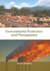Environmental Protection and Management By Vivian Baldwin (Editor) Cover Image