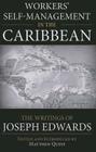 Workers' Self-Management in the Caribbean: The Writings of Joseph Edwards Cover Image