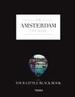 The Amsterdam City Guide: Your Little Black Book Cover Image