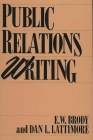 Public Relations Writing By E. W. Brody, Dan Lattimore Cover Image