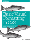 Basic Visual Formatting in CSS: Layout Fundamentals in CSS By Eric Meyer Cover Image