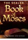 The Sealed Book of Moses: Translated from the Hebrew writings found on gold plates in the Americas. Cover Image