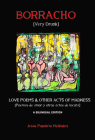 Very Drunk / Borracho: Love Poems & Other Acts of Madness / Poemas de Amor y Otros Actos de Locura (Translations) By Jesús Papoleto Meléndez, Carolina Fung Feng (Translated by) Cover Image