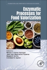 Enzymatic Processes for Food Valorization By Monica L. Chavez Gonzalez (Editor), Jose Juan Buenrostro Figueroa (Editor), Cristóbal Noé Aguilar (Editor) Cover Image