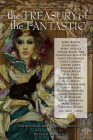 The Treasury of the Fantastic By David Sandner (Editor), Jacob Weisman (Editor), Peter S. Beagle (Foreword by) Cover Image