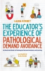 The Educator's Experience of Pathological Demand Avoidance: An Illustrated Guide to Pathological Demand Avoidance and Learning By Eliza Fricker (Illustrator), Laura Kerbey Cover Image
