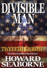 Divisible Man - Twelfth Knight By Howard Seaborne Cover Image