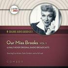 Our Miss Brooks, Vol. 1 (Classic Radio Collection) By Hollywood 360, Eve Arden (Read by), Gale Gordon (Read by) Cover Image