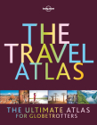 Lonely Planet The Travel Atlas Cover Image