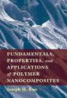 Fundamentals, Properties, and Applications of Polymer Nanocomposites Cover Image