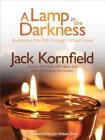 A Lamp in the Darkness: Illuminating the Path Through Difficult Times Cover Image