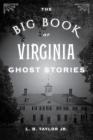 The Big Book of Virginia Ghost Stories (Big Book of Ghost Stories) Cover Image