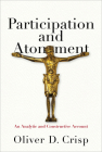 Participation and Atonement: An Analytic and Constructive Account By Oliver D. Crisp Cover Image