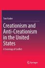 Creationism and Anti-Creationism in the United States: A Sociology of Conflict Cover Image