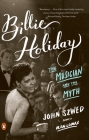 Billie Holiday: The Musician and the Myth By John Szwed Cover Image