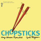 Chopsticks (The Spoon Series #2) By Amy Krouse Rosenthal, Scott Magoon (Illustrator) Cover Image