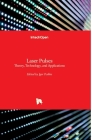 Laser Pulses: Theory, Technology, and Applications Cover Image