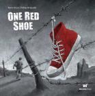 One Red Shoe By Karin Gruss, Tobias Krejtschi (Illustrator) Cover Image