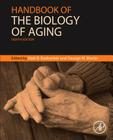 Handbook of the Biology of Aging (Handbooks of Aging) By Nicolas Musi (Editor), Peter Hornsby (Editor) Cover Image