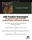 J2ee Frontend Technologies: A Programmer's Guide to Servlets, JavaServer Pages, and Enterprise JavaBeans Cover Image