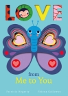 Love from Me to You By Patricia Hegarty, Fhiona Galloway (Illustrator) Cover Image