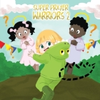 Super Prayer Warriors 2: Iree Learns About Faith Cover Image