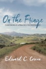 On the Fringe: Confessions of a Maverick Anthropologist Cover Image