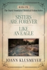 Sisters are Forever and Like an Eagle: An Anthology of Southern Historical Fiction Cover Image