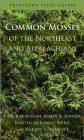 Common Mosses of the Northeast and Appalachians (Princeton Field Guides #86) Cover Image