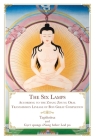 The Six Lamps: According to the Zhang Zhung Oral Transmission Lineage of Bon Great Completion By Daniel P. Brown, Geshe Sonam Gurung Cover Image