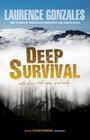 Deep Survival: Who Lives, Who Dies, and Why: True Stories of Miraculous Endurance and Sudden Death By Laurence Gonzales, Stefan Rudnicki (Read by) Cover Image