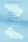 The Freest Speech in Russia: Poetry Unbound, 1989-2022 Cover Image
