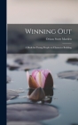 Winning Out; A Book for Young People on Character Building Cover Image
