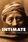 Intimate: An American Family Photo Album (Tupelo Press Lineage) By Paisley Rekdal Cover Image