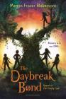 The Daybreak Bond By Megan Frazer Blakemore Cover Image