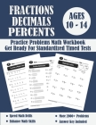 Fractions, Decimals And Percents Timed Tests Math Workbook: Practice Problems Of Multiplying, Dividing And Comparing Fractions And Decimals - Fraction By Math Blue Publishing Cover Image
