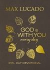 God Is with You Every Day (Large Text Leathersoft): 365-Day Devotional By Max Lucado Cover Image
