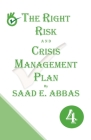 The Right Risk and Crisis Management Plan By Saad E. Abbas Cover Image