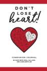 Don't Lose Heart!: Companion Journal Cover Image