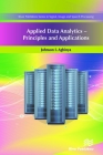 Applied Data Analytics - Principles and Applications By Johnson I. Agbinya Cover Image