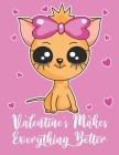 Valentine's Makes Everything Better: Cute Chihuahua Puppy Dog Kids Composition 8.5 by 11 Notebook Valentine Card Alternative By Puppy Creations Cover Image