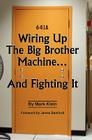 Wiring Up the Big Brother Machine...and Fighting It By James Bamford (Foreword by), Mark Klein Cover Image