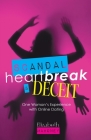 Scandal, Heartbreak, and Deceit: One Woman's Experience with Online Dating By Elizabeth Mahoney Cover Image