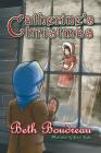 Catherine's Christmas By Beth Boudreau, James Zagler (Illustrator), Larry Cavanagh (Editor) Cover Image