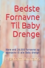 Bedste Fornavne Til Baby Drenge: Mere end 28.000 fornavne og øgenavne til alle Baby drenge By Hseham Amrahs Cover Image