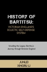 History of Bartitsu: Victorian England's Eclectic Self-Defense System: Unveiling the Legacy: Bartitsu's Journey through Victorian England Cover Image