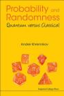 Probability and Randomness: Quantum Versus Classical Cover Image