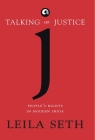 Talking Of Justice: People'S Rights In Modern India By Leila Seth Cover Image