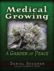 Medical Growing: A Garden of Peace Cover Image