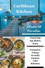 Caribbean Kitchen: A taste of paradise Cover Image